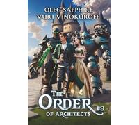 The Order of Architects (Book 9): A Portal Progression Fantasy Series