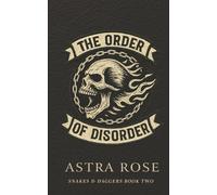 The Order of Disorder: 2 (Snakes & Daggers)