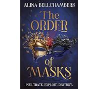 The Order of Masks: the first instalment in a gripping romantic fantasy duology