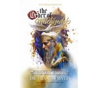 The Order of Melchizedek: Rediscovering the Eternal Royal Priesthood of Jesus Christ & How it impacts the Church and Marketplace: 2 (The Order of Melchizedek Chronicles)