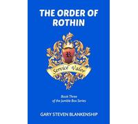 The Order of Rothin: Book Three of the Jumble Box Series