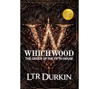 The Order of The Fifth House: A Magical Academy Dark Fantasy Adventure with Spreading Darkness, Hidden Power, and Secrets Beneath the School (The Whichwood Academy of Wizardry & Magic)