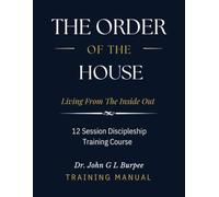 The Order of the House: Living fron the Inside Out