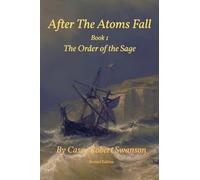 The Order of the Sage: 1 (After the Atoms Fall)
