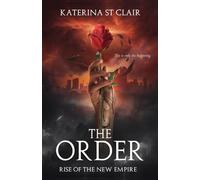 The Order: Rise of the New Empire: 4 (The Order Series)