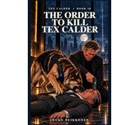 The Order to Kill Tex Calder