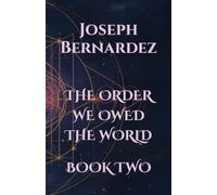 THE ORDER WE OWED THE WORLD: BOOK TWO: 2
