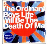The Ordinary Boys - Life Will Be The Death Of Me