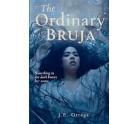 The Ordinary Bruja: Marisol's Story: 1 (Las Cerradoras)