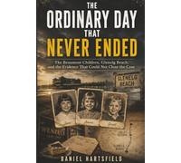 THE ORDINARY DAY THAT NEVER ENDED: The Beaumont Children, Glenelg Beach, and the Evidence That Could Not Close the Case