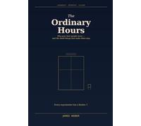 The Ordinary Hours: Why Your Best People Leave-and the Small Things That Make Them Stay