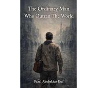 The Ordinary Man Who Outran the World