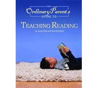 The Ordinary Parent's Guide to Teaching Reading: 0