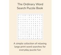 The Ordinary Word Search Puzzle Book: A simple collection of relaxing large print word searches for everyday puzzle fun | 110 Pages | 55 Puzzles (Novelty)