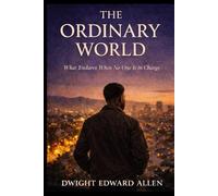 The Ordinary World: What Endures When No One Is in Charge