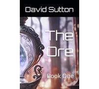 The Ore: Book One: 1 (Primordial Ores)