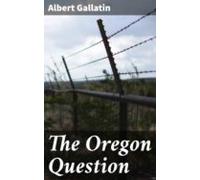 The Oregon Question (ebook)