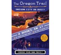 The Oregon Trail: Oregon City Or Bust! (two Books In One) (ebook)