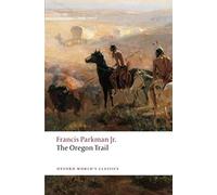 The Oregon Trail (Oxford World's Classics) [Idioma Inglés]