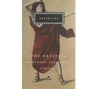 The Oresteia: Aeschylus (Everyman's Library CLASSICS)