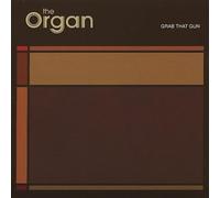The Organ - Grab That Gun