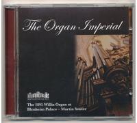 The Organ Imperial at Blenheim Palace: The 1891 Willis Organ at Blenheim Palace - Martin Souter