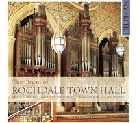 Timothy Byram-Wigfield – The Organ Of Rochdale Town Hall (Overture Transcriptions Vol Ii) – NAXOS