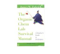 The Organic Chem Lab Survival Manual: A Student's Guide to Techniques
