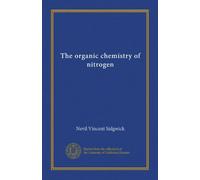 The organic chemistry of nitrogen
