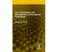 The Organisation and Management of Educational Technology (Routledge Revivals)