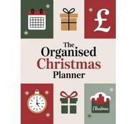 The Organised Christmas Planner: A Simple Guide for UK Families to Manage Gifts & Schedules
