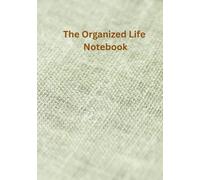 The Organized Life Notebook