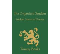 The Organized Student: Student Semester Planner