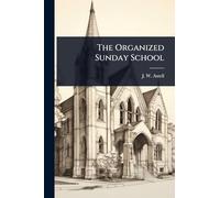 The Organized Sunday School