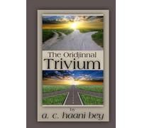 The Oridjinnal Trivium: Metaphysics, Ethics, and Law