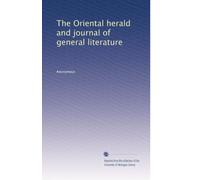 The Oriental herald and journal of general literature: Volume 12