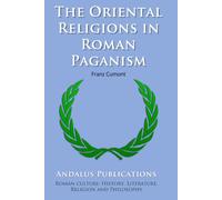 The Oriental Religions in Roman Paganism