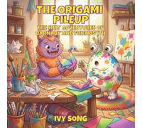 THE ORIGAMI PILEUP: THE SILLY ADVENTURES OF BARNABY AND FRIENDS (11)