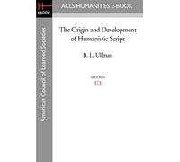 The Origin and Development of Humanistic Script