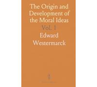 The Origin and Development of the Moral Ideas