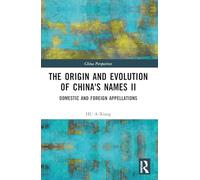The Origin and Evolution of China's Names II: Domestic and Foreign Appellations (China Perspectives)