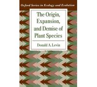 The Origin, Expansion, and Demise of Plant Species (Oxford Series in Ecology and Evolution) by Donald A. Levin (2000-05-04)