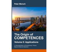 The Origin of Competences II: Applications. A Generalization of Evolutionary Theory Beyond Natural Selection