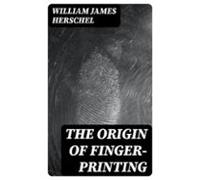 The Origin Of Finger-printing (ebook)