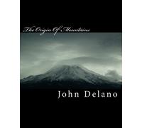 The Origin Of Mountains: Volume 1