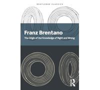 The Origin of Our Knowledge of Right and Wrong (Routledge Classics)