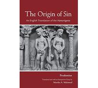 The Origin of Sin: An English Translation of the "Hamartigenia": 61 (Cornell Studies in Classical Philology)
