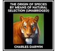 The Origin Of Species By Means Of Natural Selection (unabridged) (audi