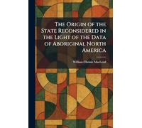 The Origin of the State Reconsidered in the Light of the Data of Aboriginal North America