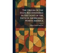 The Origin of the State Reconsidered in the Light of the Data of Aboriginal North America
